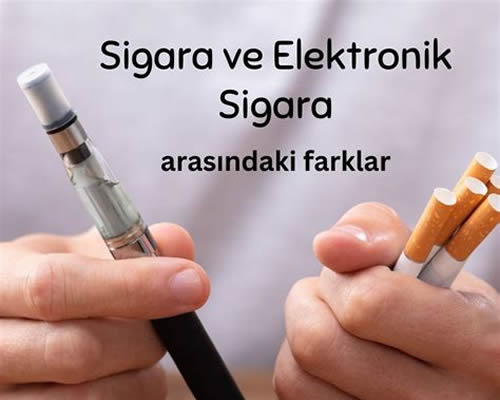 Tutun urunleri ile elektronik sigara arasindaki farklar